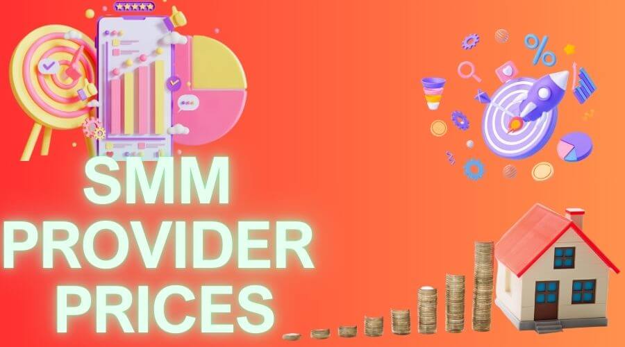 Understanding smm provider prices: What you get for your money